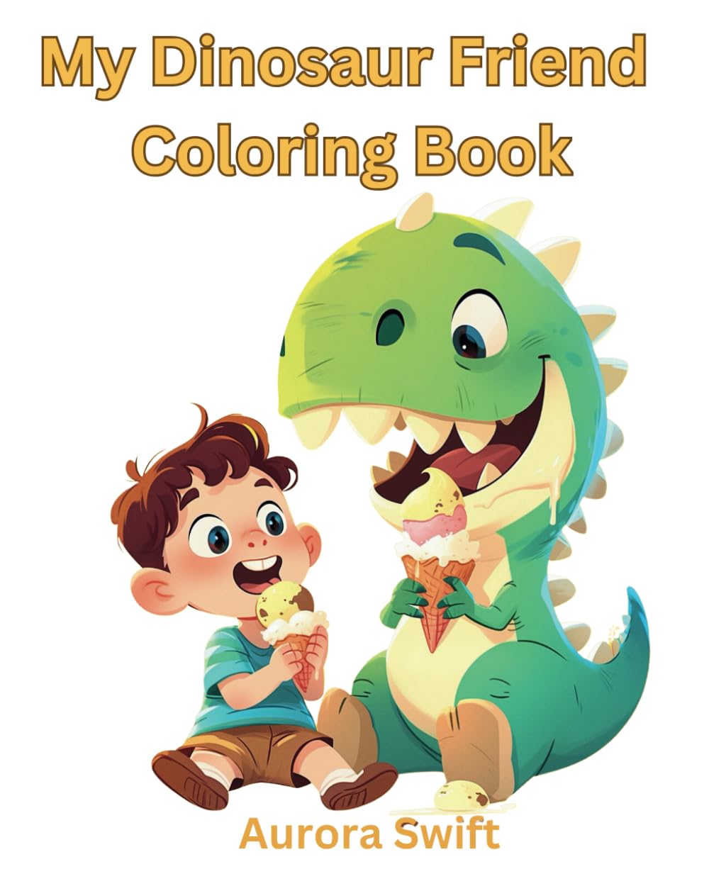 My Dinosaur Friend: A Fun and Educational Coloring Book with 36 Designs of Dinosaurs and Kids Engaging in Daily Activities - Includes Fun Facts About Dinosaurs for Kids