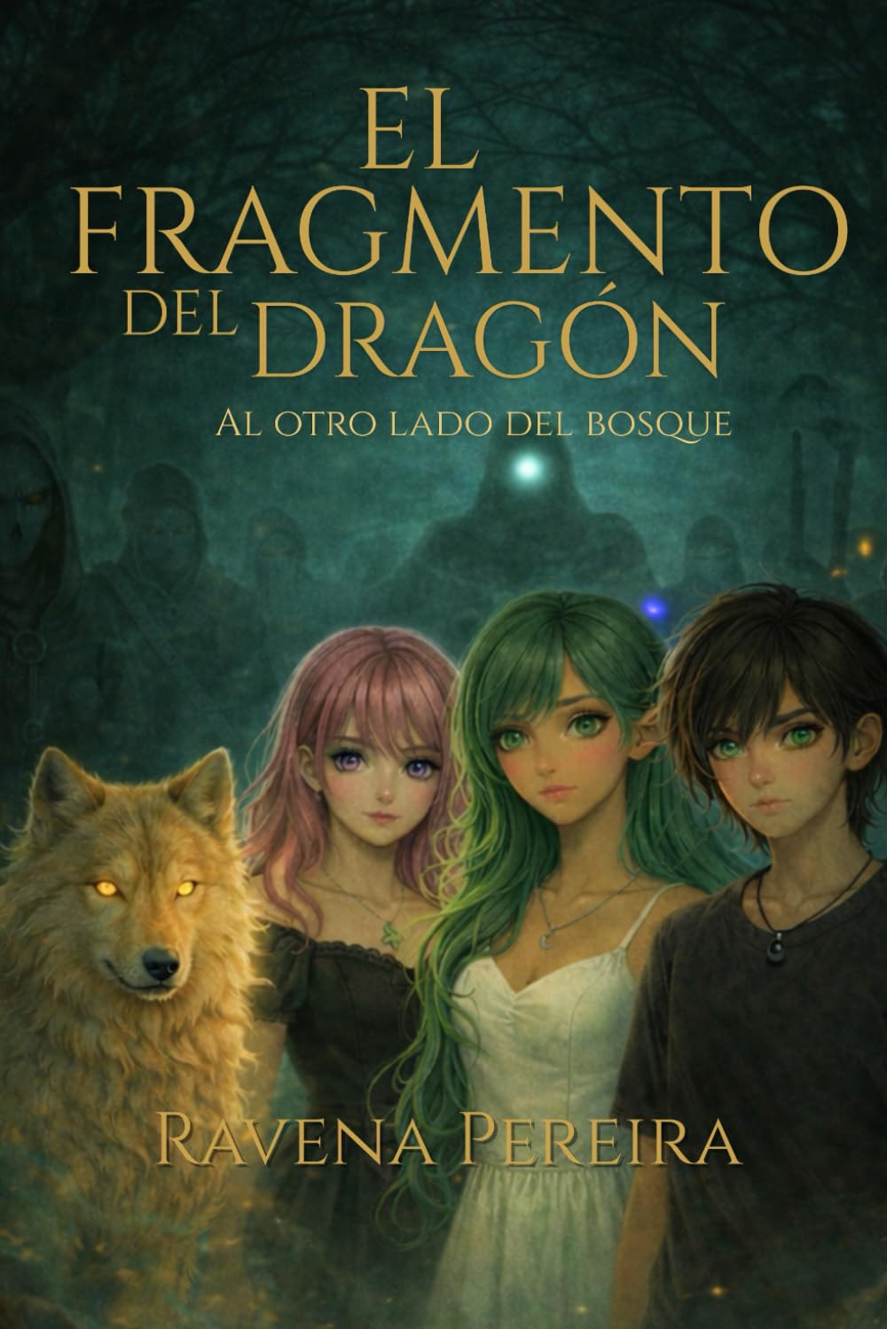 El Fragmento del Dragón: Al otro lado del bosque