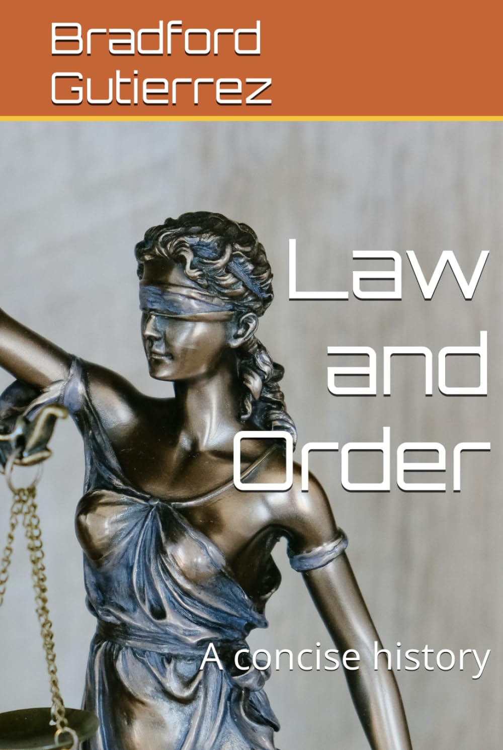 Law and Order: A concise history
