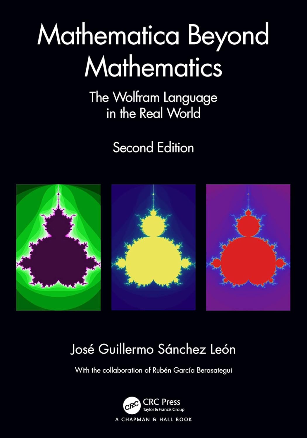 Mathematica Beyond Mathematics: The Wolfram Language in the Real World ...