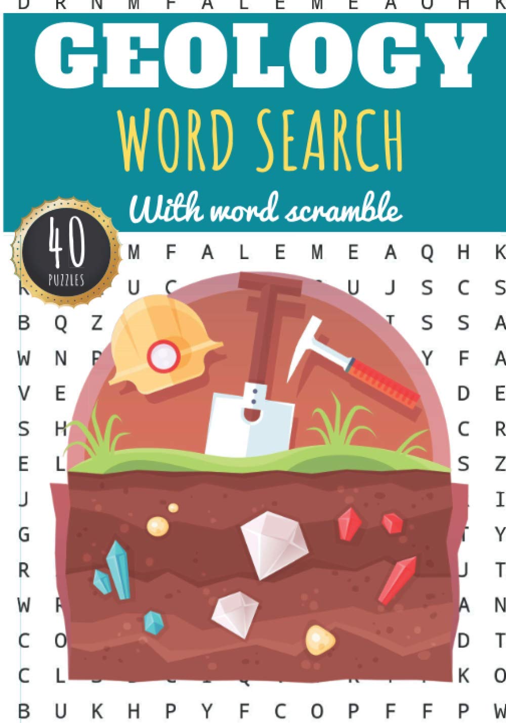 Geology Word Search: 40 puzzles | Challenging Puzzle Book for Adults, Kids, Seniors | More than 300 Geological words on Structure of the Earth's ... Geologic Vocabulary | Gift for Geologist