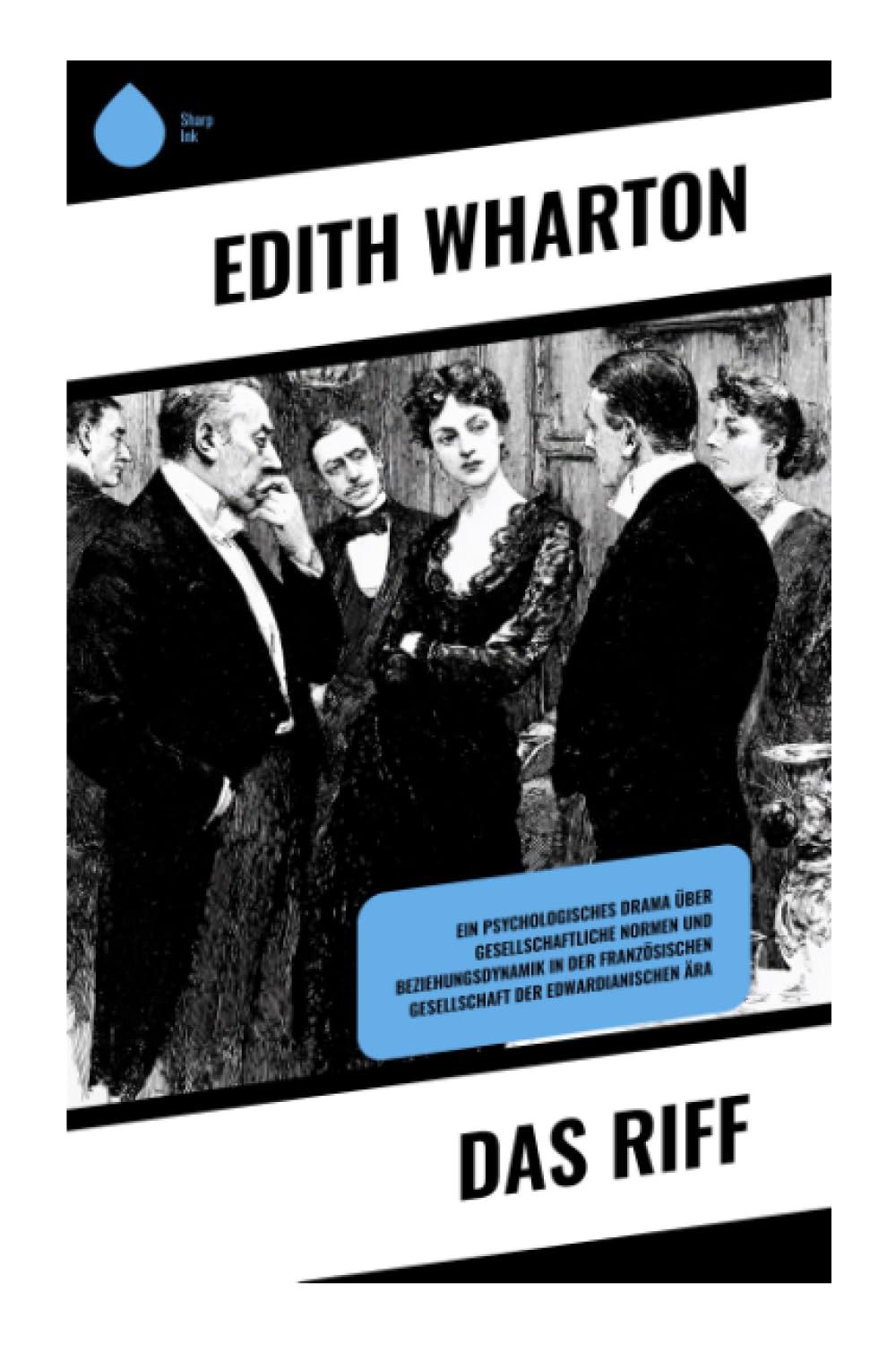 Das Riff: Ein psychologisches Drama über gesellschaftliche Normen und Beziehungsdynamik in der französischen Gesellschaft der Edwardianischen Ära