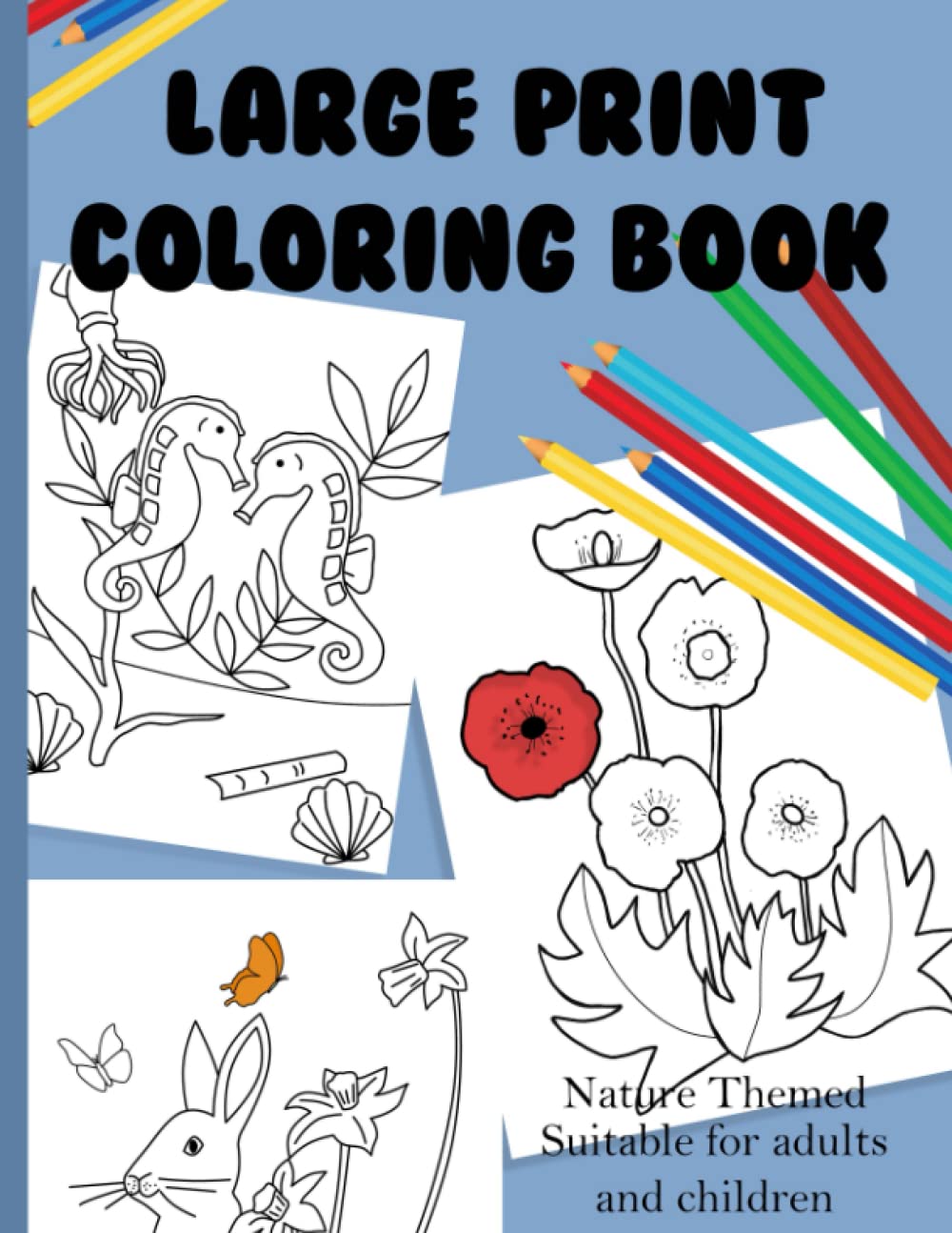 Large Print Coloring Book: Nature themed coloring book for adults and children