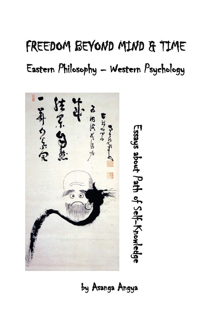 FREEDOM BEYOND MIND & TIME: EASTERN PHILOSOPHY - WESTERN PSYCHOLOGY