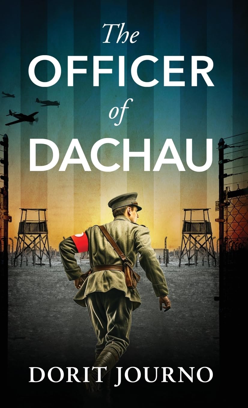 The Officer of Dachau: A gripping and unputdownable WW2 historical novel
