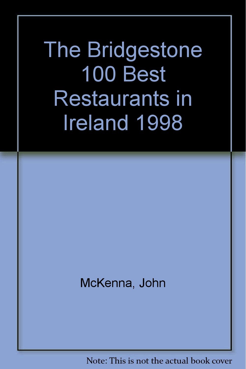 The Bridgestone 100 Best Restaurants in Ireland McKenna, John