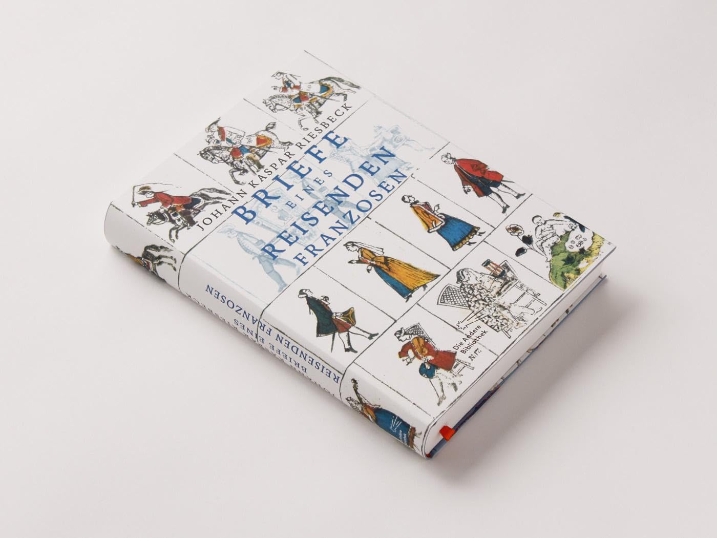 Briefe eines reisenden Franzosen über Deutschland an seinen Bruder in Paris: Vorbemerkung: Boehncke, Heiner; Sarkowicz, Hans (Foliobände der Anderen Bibliothek, Band 13)