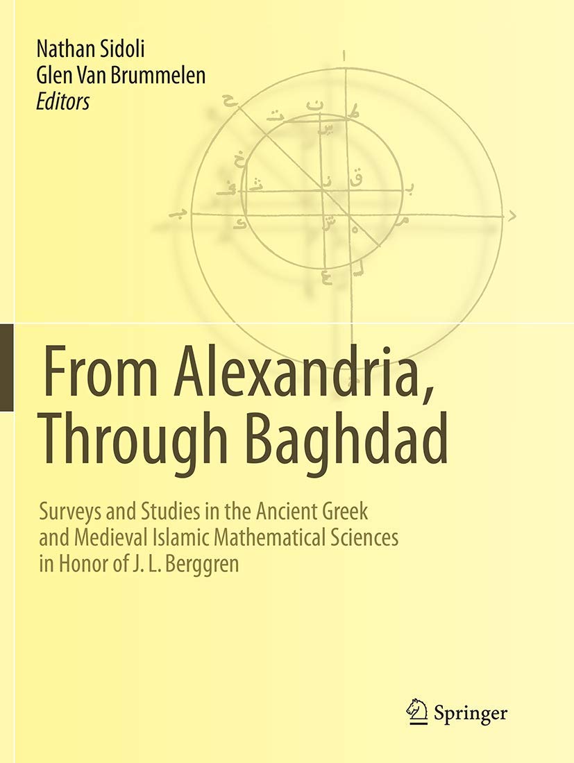 From Alexandria, Through Baghdad Surveys and Studies in the Ancient