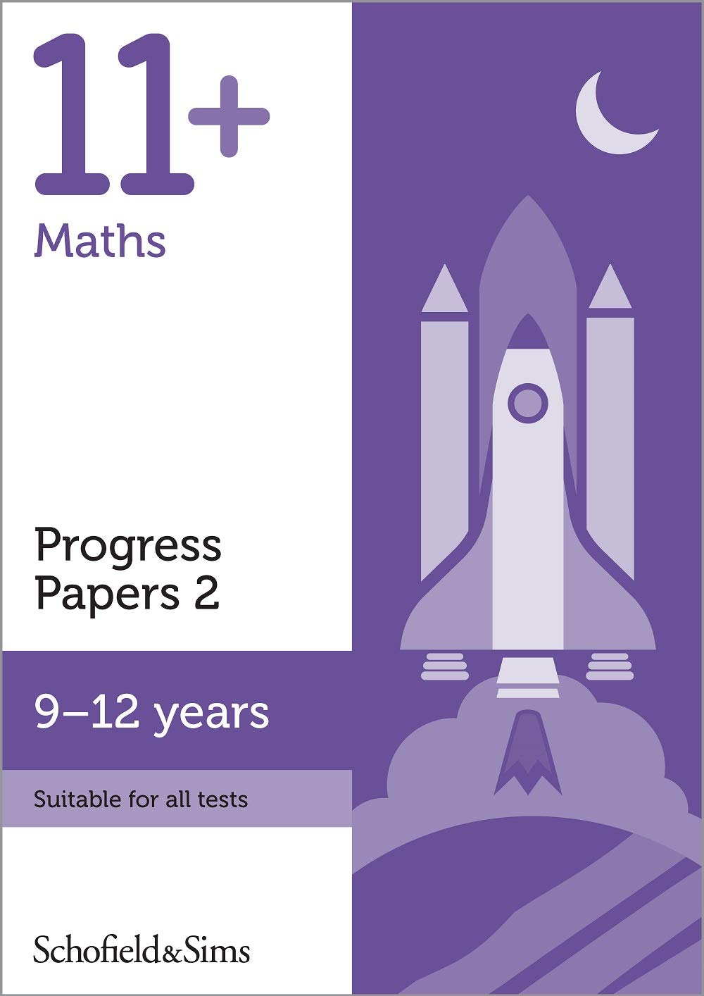 11+ Maths Progress Papers Book 2: KS2, Ages 9-12-Schofield & Sim