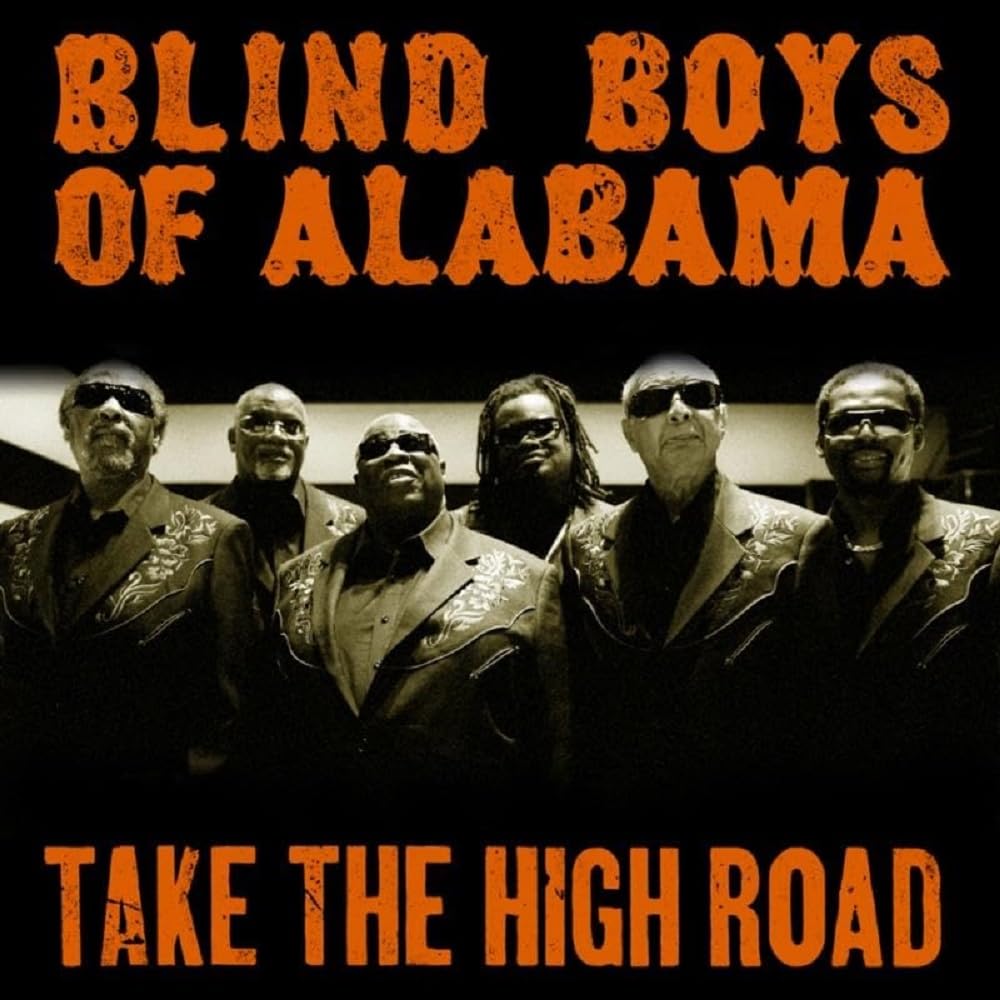 The Blind Boys of Alabama - Take The High Road [CD, 2005]  INC NEW CASE