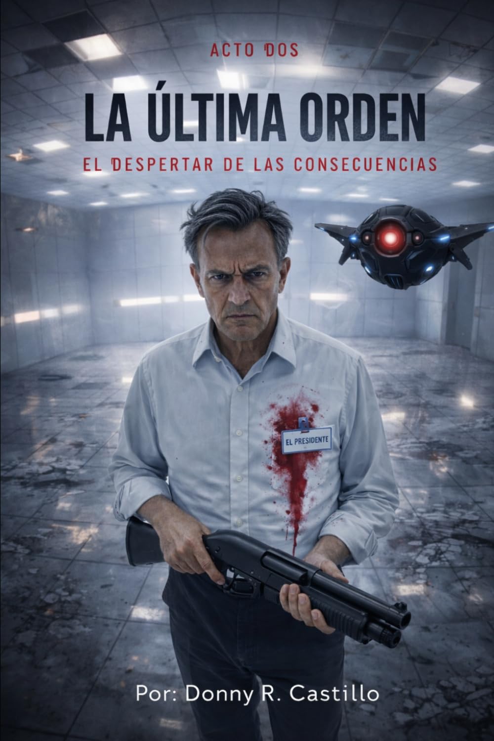 La última orden.: Acto segundo.: El despertar de las consecuencias.: 2