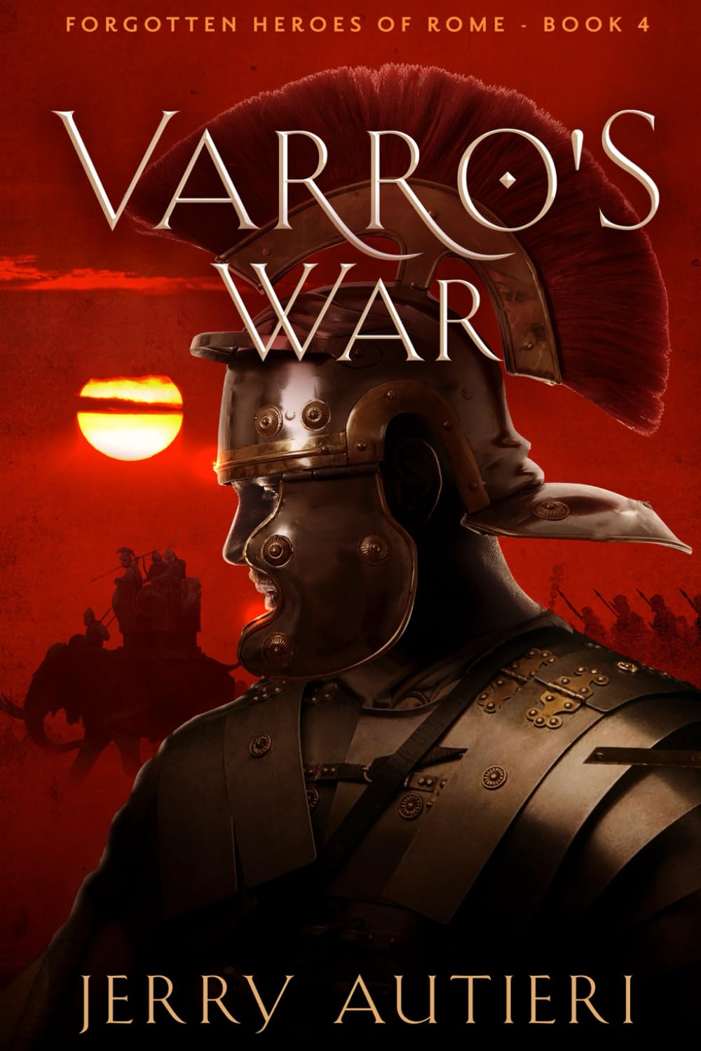 Varro's War: 4 (Forgotten Heroes of Rome)