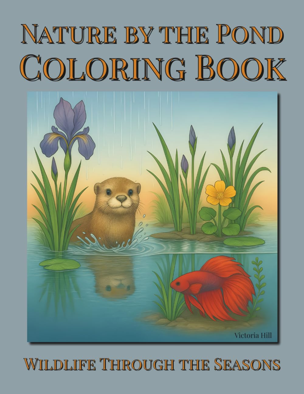 Nature by the Pond Coloring Book: Wildlife Through the Seasons