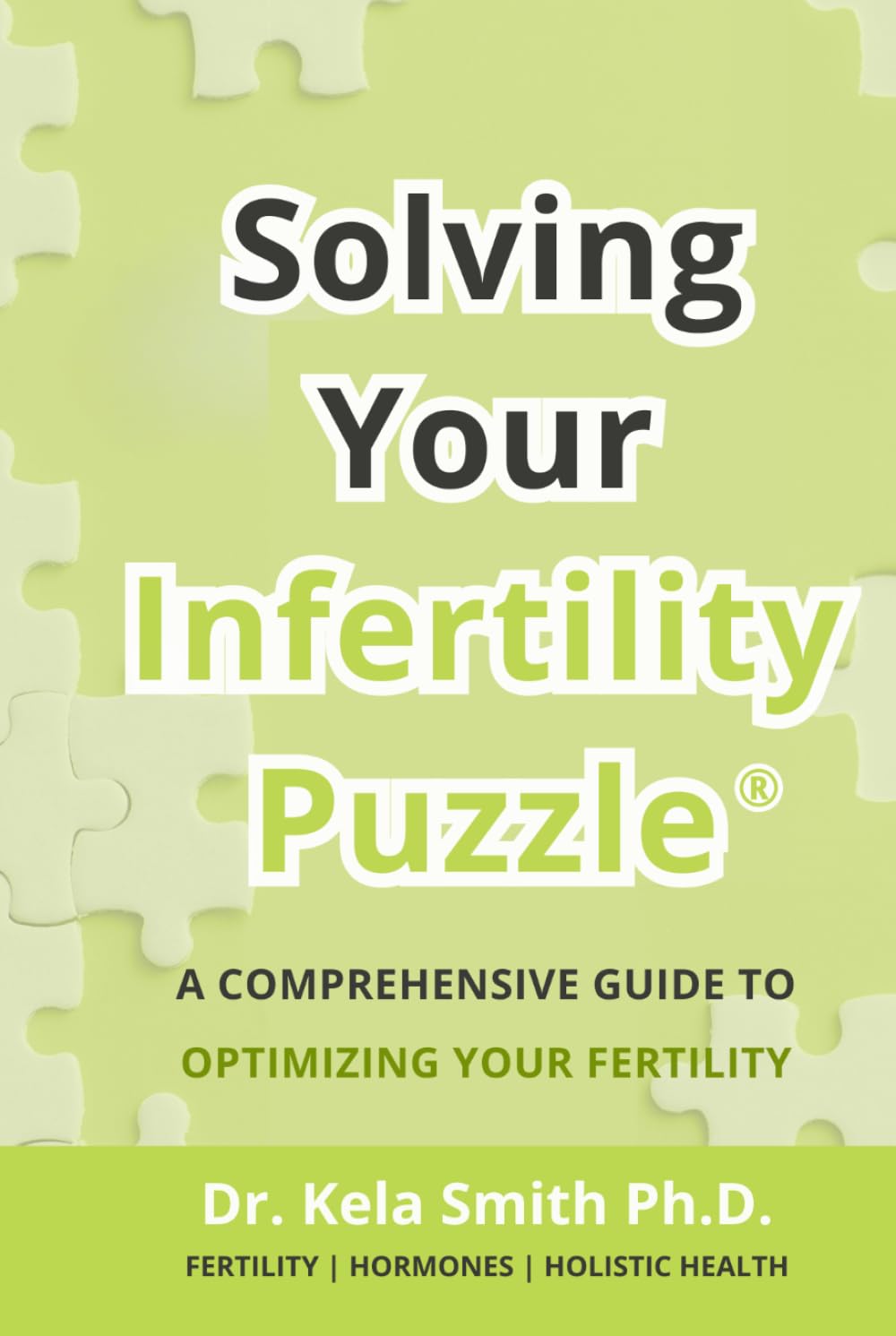Solving Your Infertility Puzzle: A Comprehensive Guide to Optimizing Your Fertility