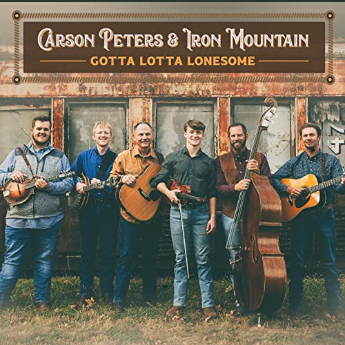 Gotta Lotta Lonesome By Carson Peters Iron Mountain On Prime Music