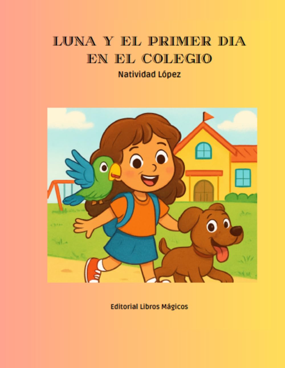 LUNA Y EL PRIMER DÍA EN EL COLEGIO