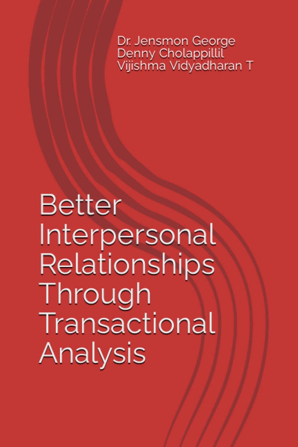 Better Interpersonal Relationships Through Transactional Analysis