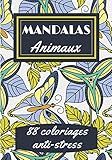  Mandalas animaux: Sous-titre: 88 madalas animaux à colorier  cahier de dessins idéal pour les adultes et enfants à partir de 6ans  Livre anti-stress idéal pour se relaxer .