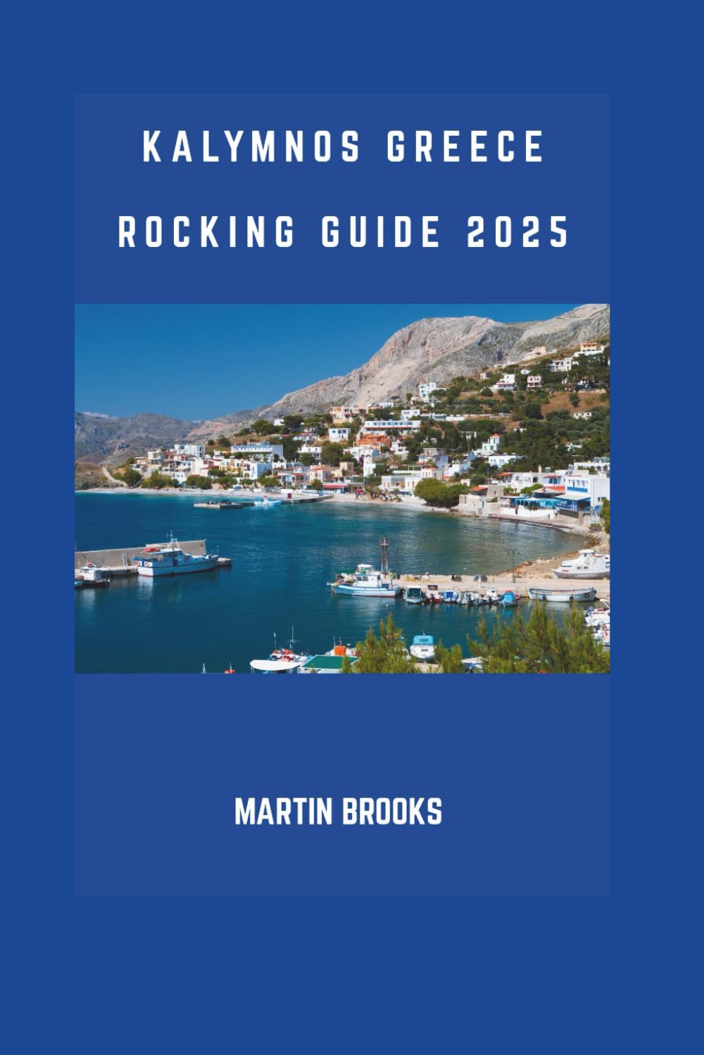 KALYMNOS GREECE ROCKING GUIDE 2025