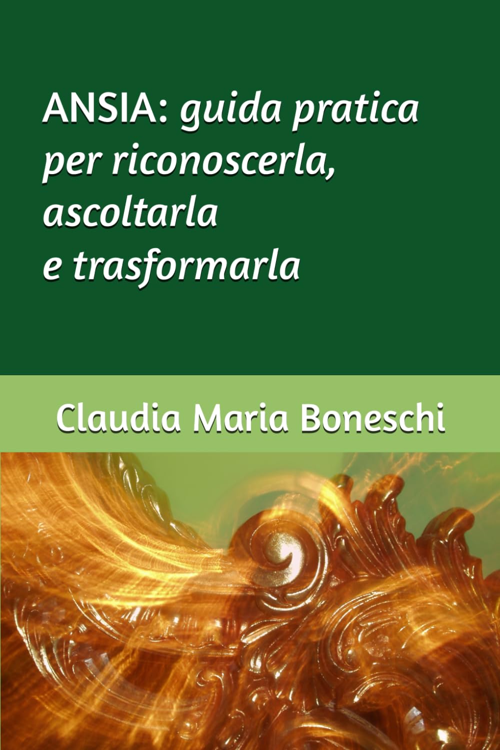 ANSIA: guida pratica per riconoscerla, ascoltarla e trasformarla