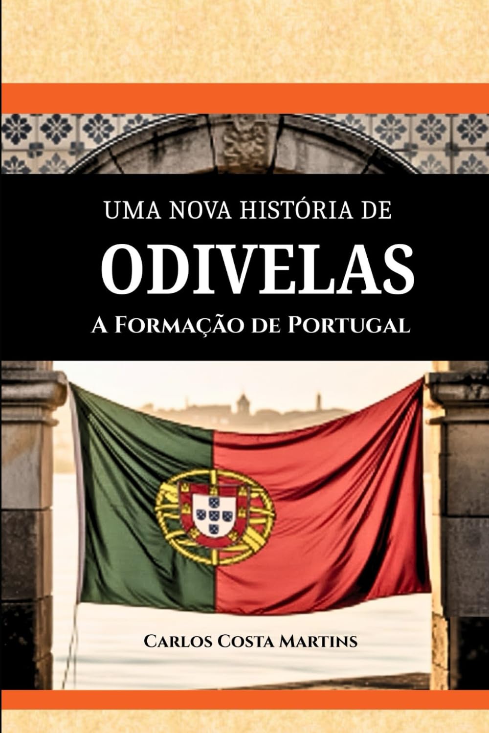 UMA NOVA HISTÓRIA DOS ODIVELAS: A FORMAÇÃO DE PORTUGAL
