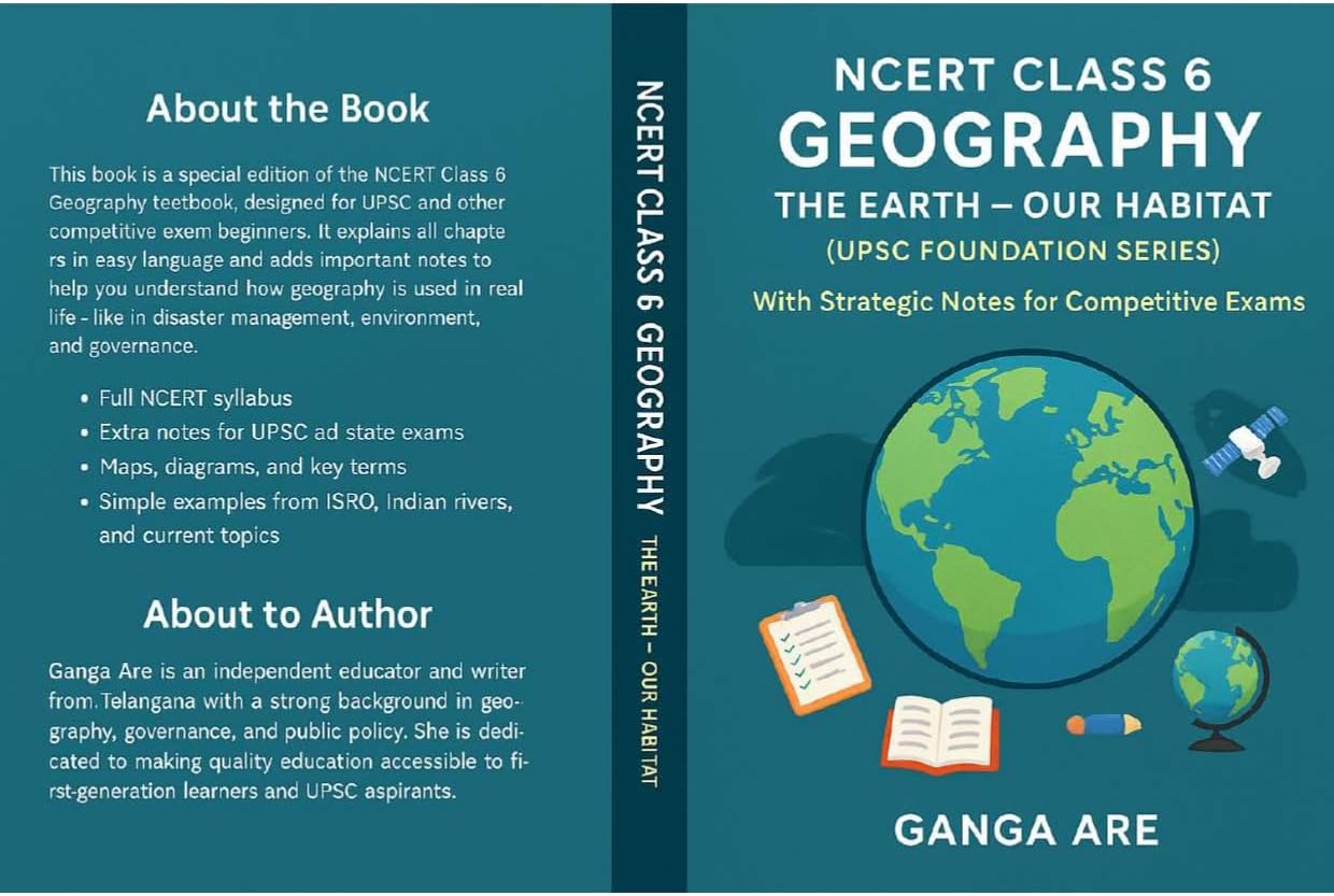 NCERT Class 6 Geography: The Earth - Our Habitat (UPSC Foundation Series): With Strategic Notes for Competitive Exams