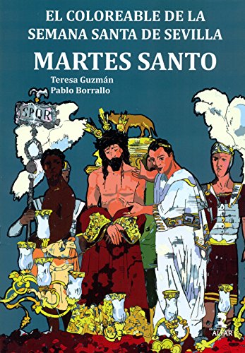 Coloreable de la Semana Santa de Sevilla,El. Martes Santo: 12 (Biblioteca Infantil y Juvenil)
