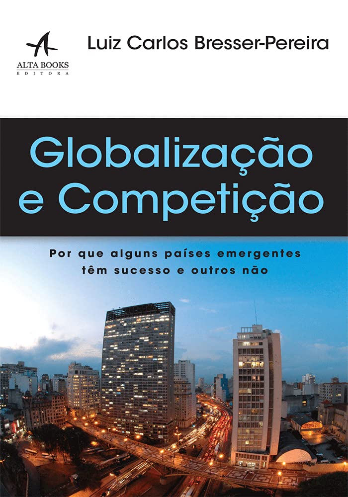 Capa de Globalização e competição: por que alguns países emergentes têm sucesso e outros não