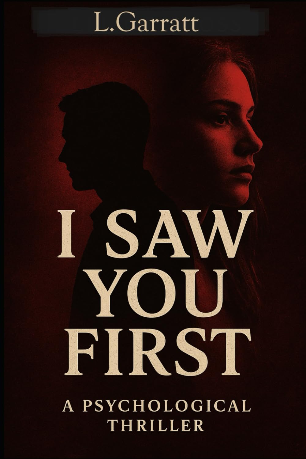 I saw you first