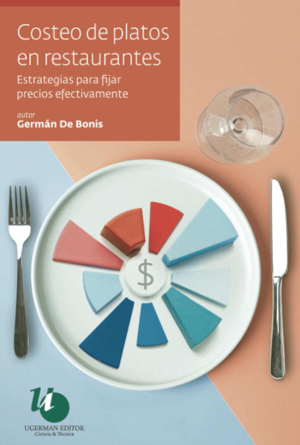 Costeo de platos en restaurantes: Estrategias para fijar precios efectivamente
