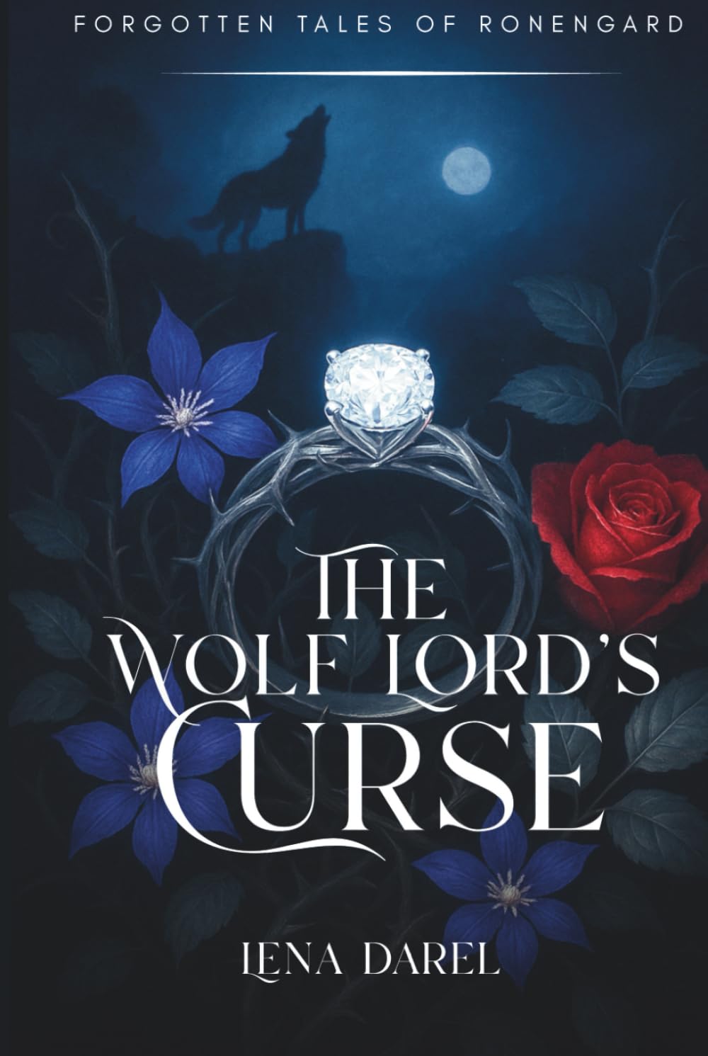 The Wolf Lord's Curse: A Dark Beauty and the Beast Retelling (Forgotten Tales of Ronengard)