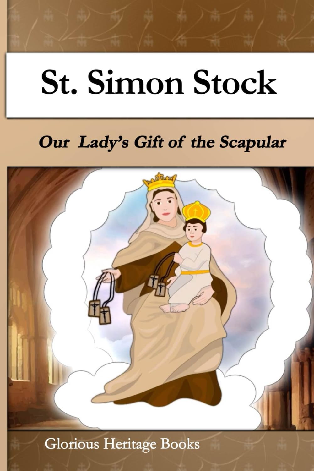 St. Simon Stock: Our Lady's Gift of the Scapular (Glorious Heritage Cartoon Book Series)