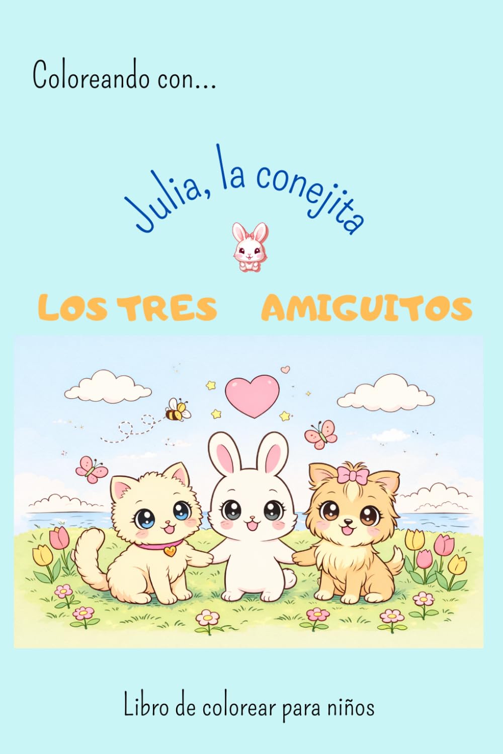 Coloreando con...Julia, la conejita: LOS TRES AMIGUITOS