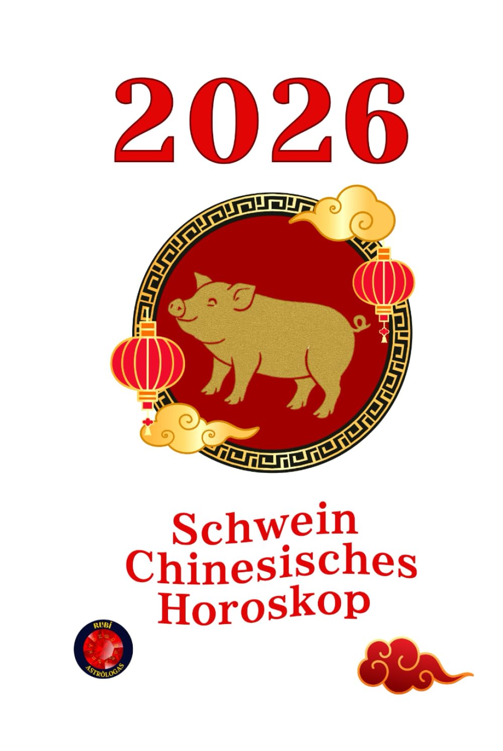 Schwein chinesisches Horoskop 2026