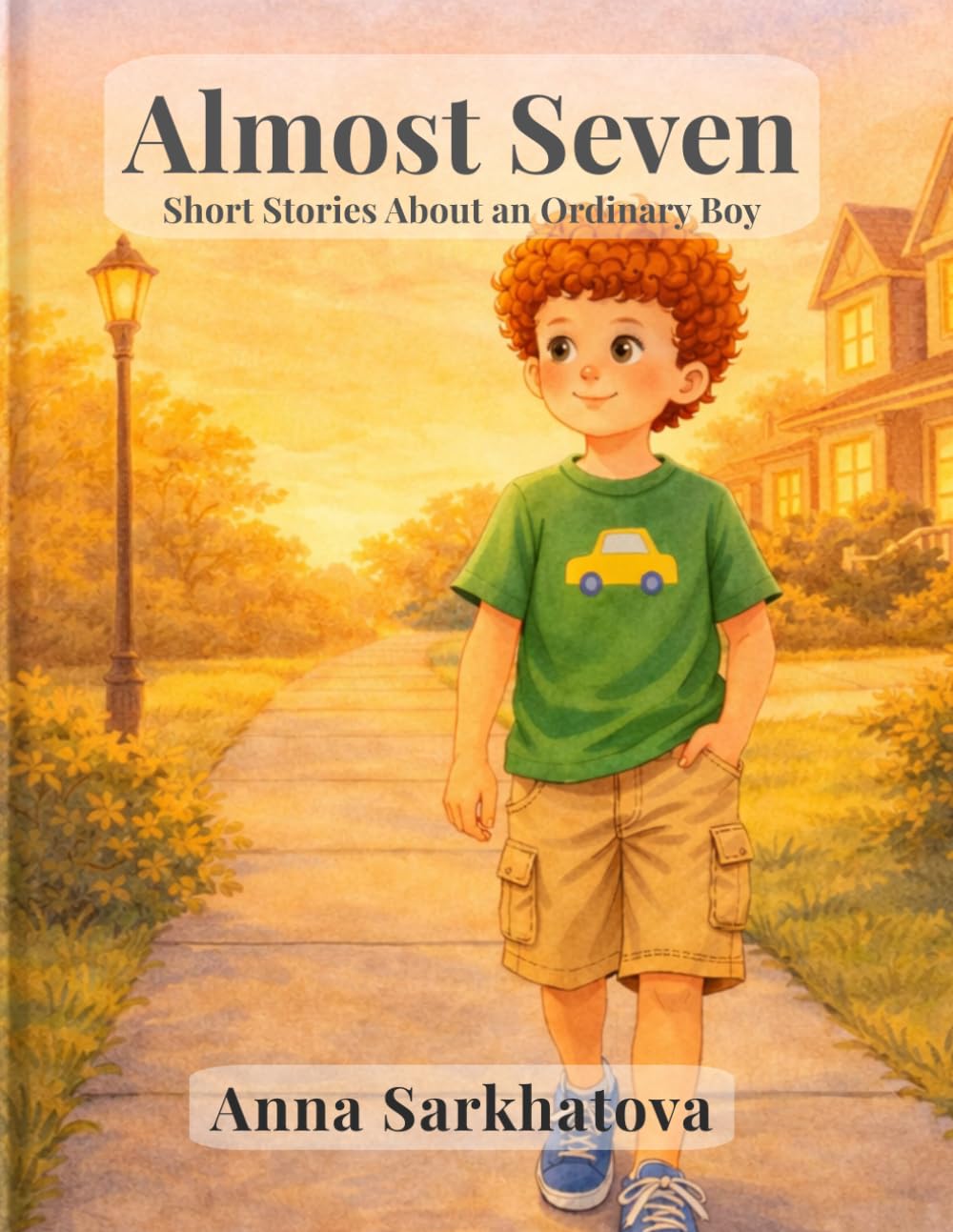 Almost Seven: Short Stories About an Ordinary Boy