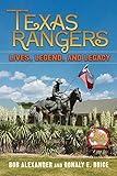 Texas Rangers: Lives, Legend, and Legacy