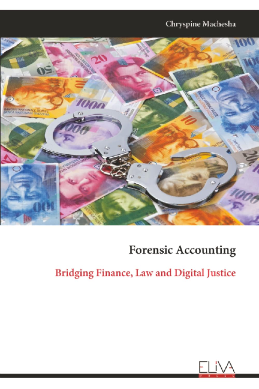Forensic Accounting: Bridging Finance, Law and Digital Justice