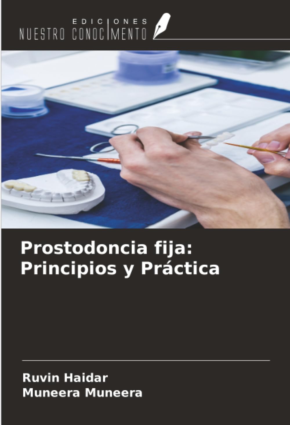 Prostodoncia fija: Principios y Práctica