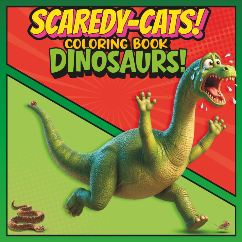 SCAREDY-CATS! COLORING BOOK: DINOSAURS! (SCAREDY-CATS! COLORING BOOK Series)