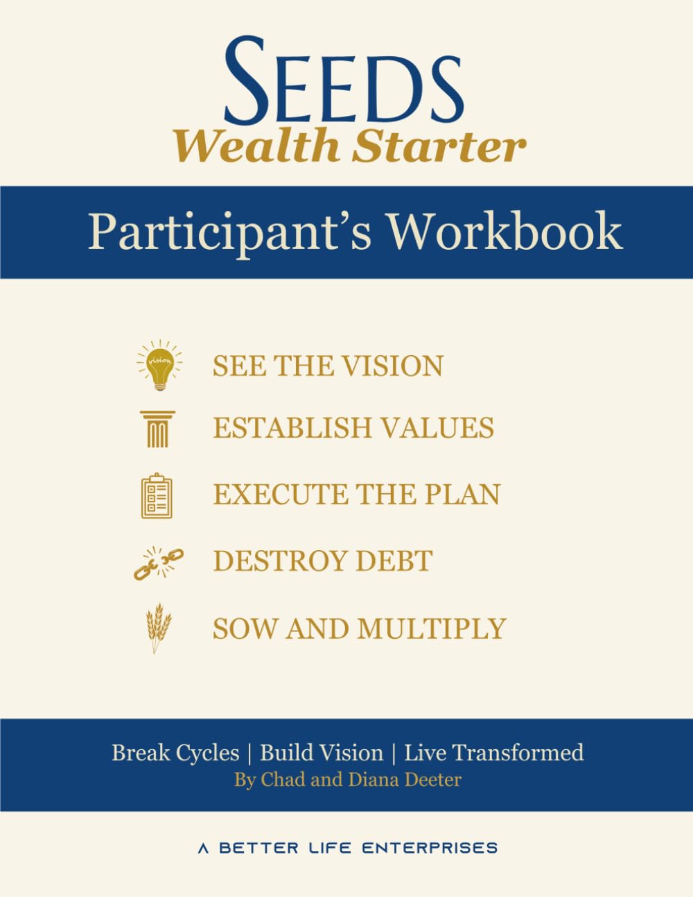 SEEDS Wealth Starter Participant's Workbook: An 8-Week Journey of Biblical Vision, Stewardship, and Financial Transformation