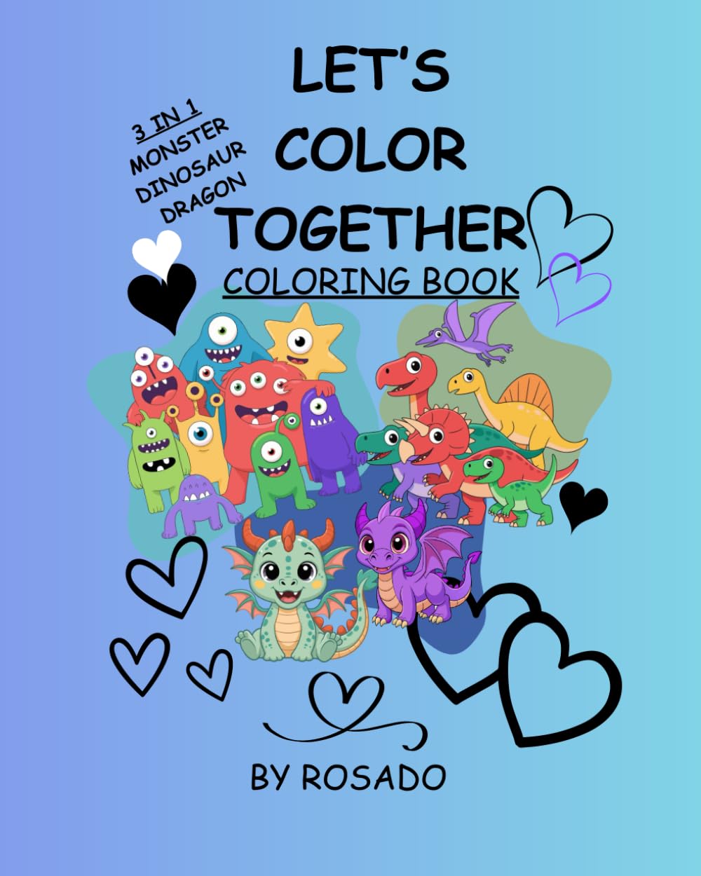 Lets Color Together Coloring Books 3-in-1 Monsters Dinosaurs & Dragons