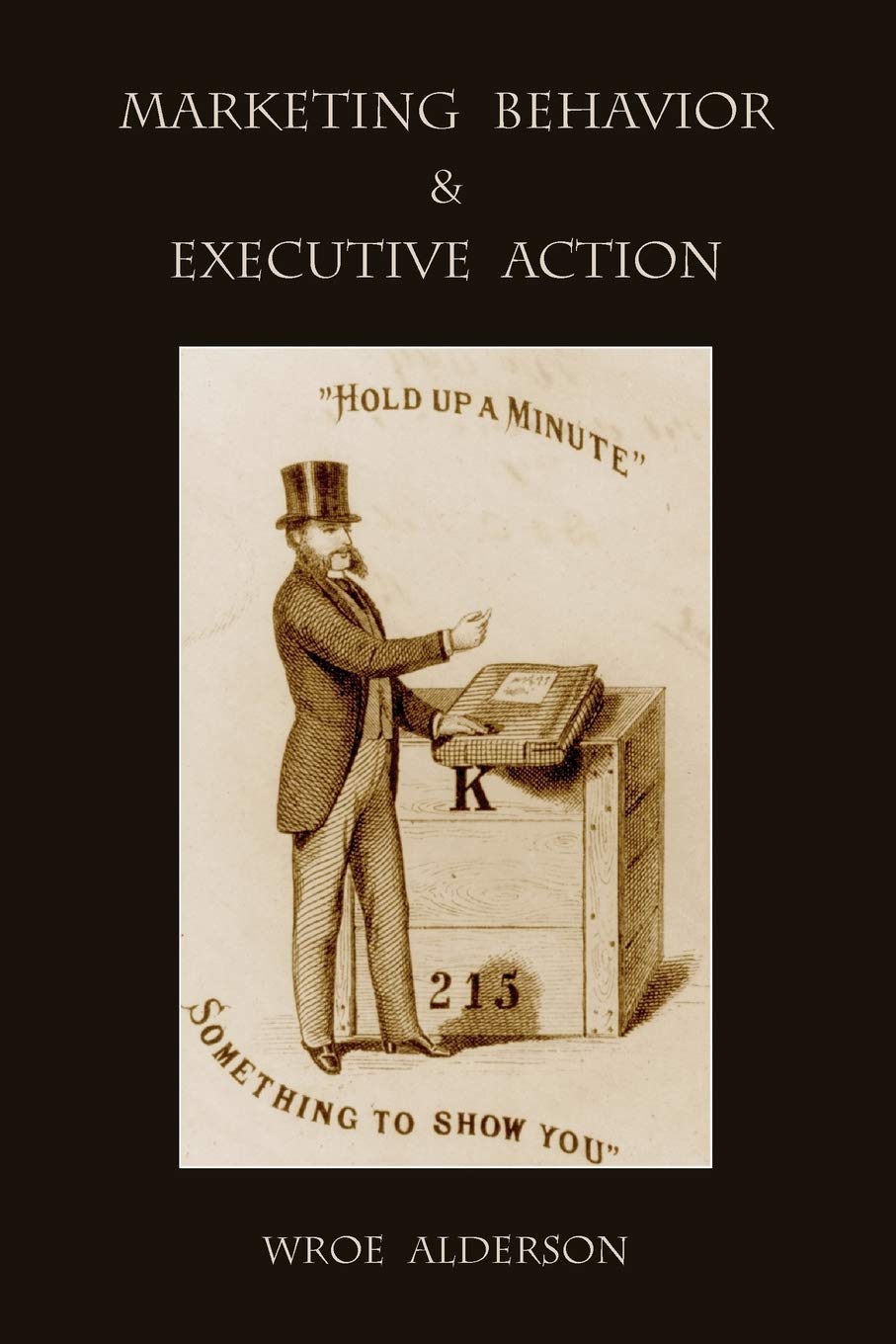 Marketing Behavior and Executive Action manuel de marketing stratégique et management