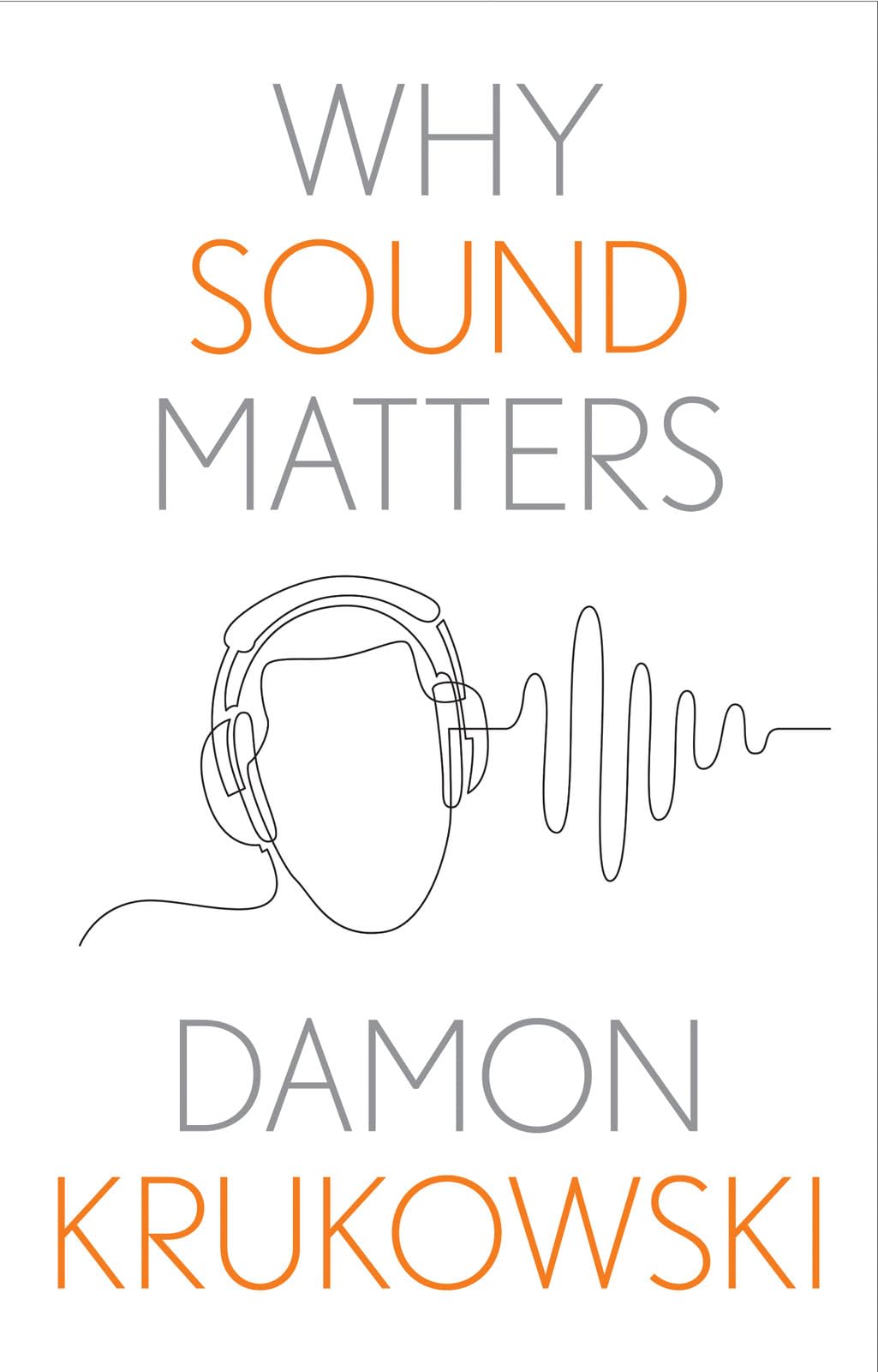 Why Sound Matters (Why X Matters S.)