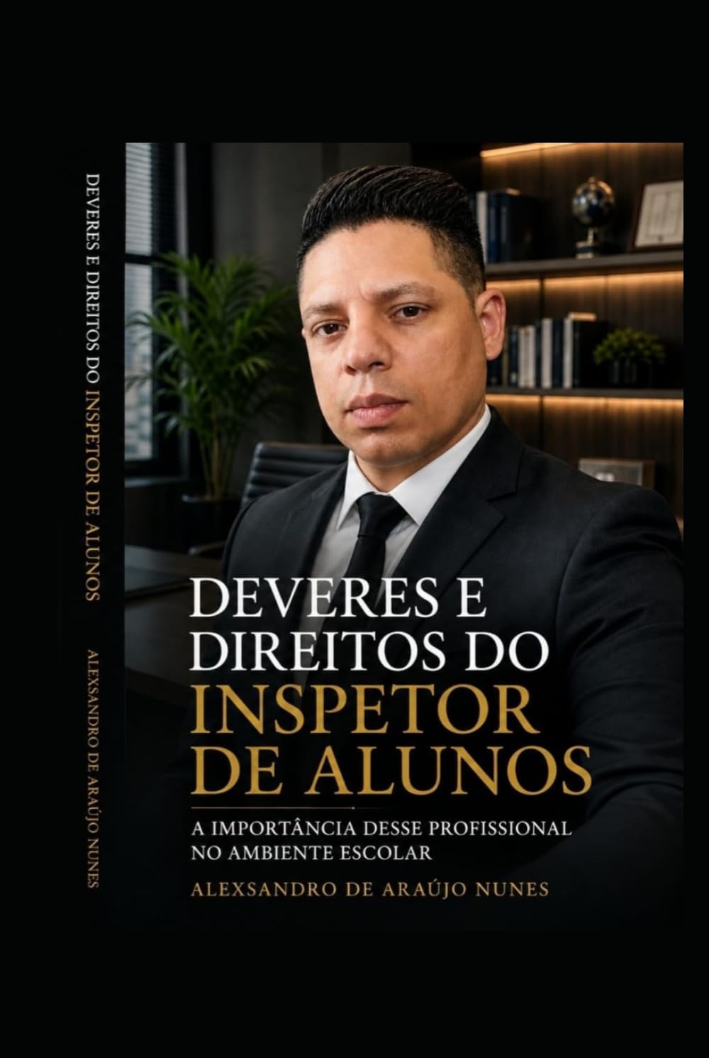 DEVERES E DIREITOS DO INSPETOR DE ALUNOS: A IMPORTANCIA DESSE PROFISSIONAL NO AMBIENTE ESCOLAR