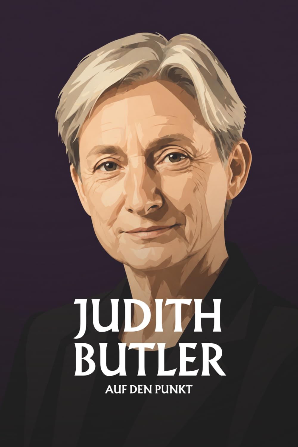 Judith Butler auf den Punkt: Gender, Macht und die Politik des Verletzlichen