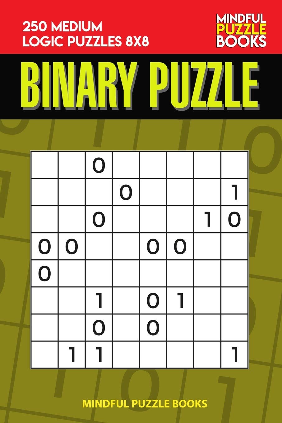 Binary Puzzle: 250 Medium Logic Puzzles 8x8: 12 (Binary Collection)