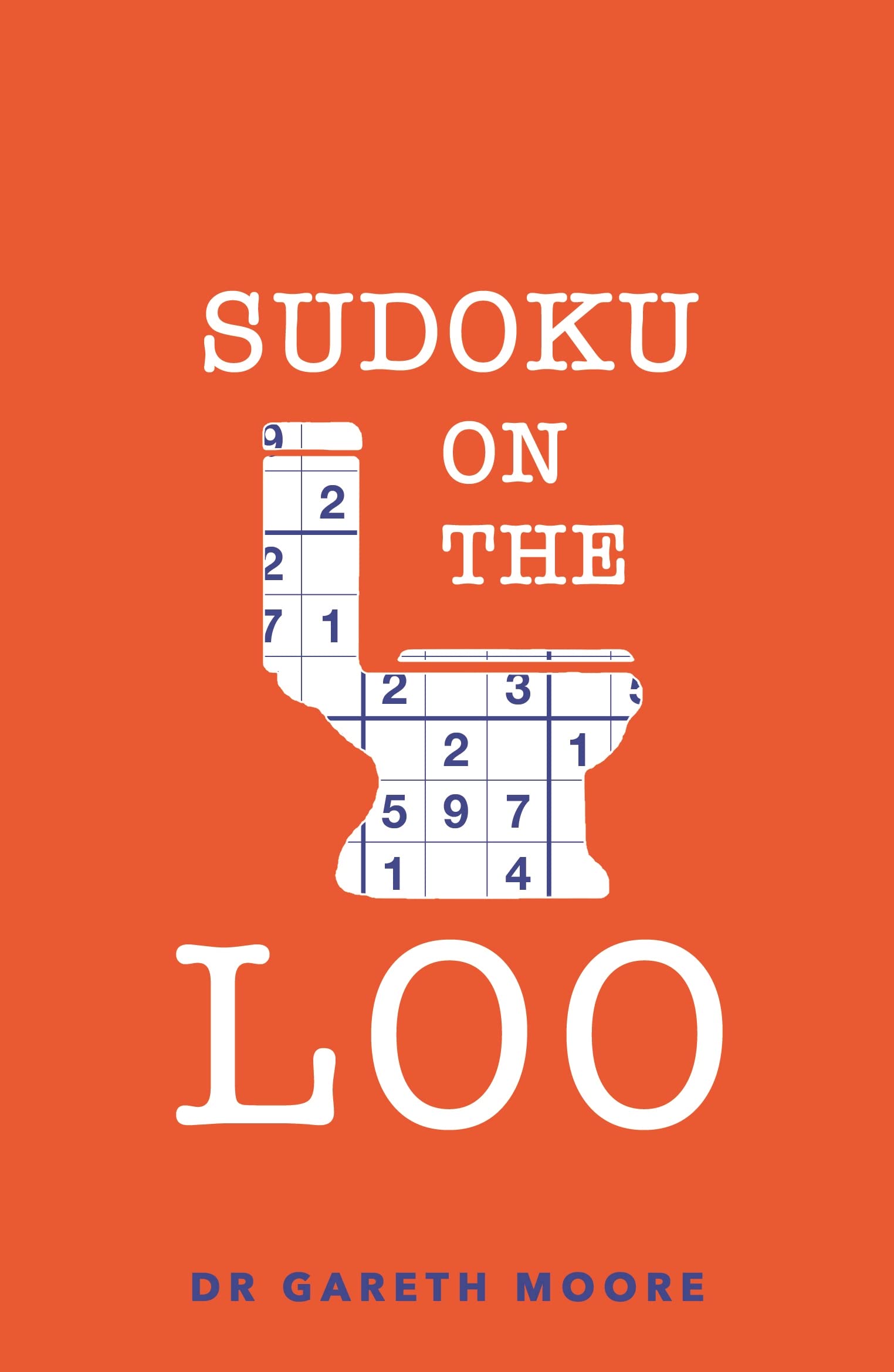 Sudoku on the Loo By Gareth Moore