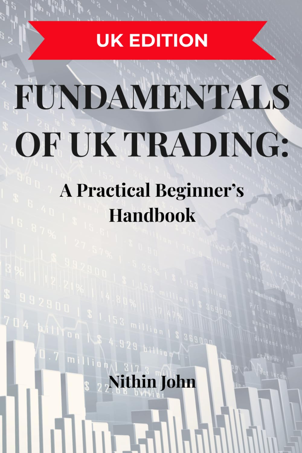Fundamentals of UK Trading:: A Practical Beginner’s Handbook