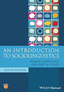 An Introduction to Sociolinguistics, 8th Edition (Blackwell Textbooks in Linguistics)