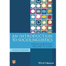 An Introduction to Sociolinguistics, 8th Edition Blackwell Textbooks in Linguistics